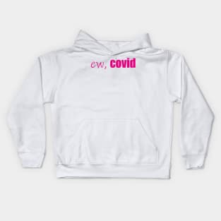 ew, Covid Quarantine Face Kids Hoodie